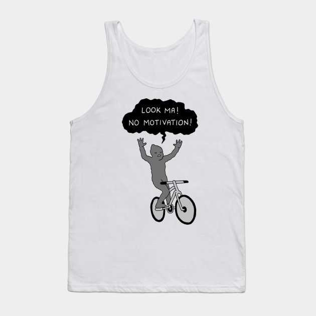 No Motivation Tank Top by RaminNazer